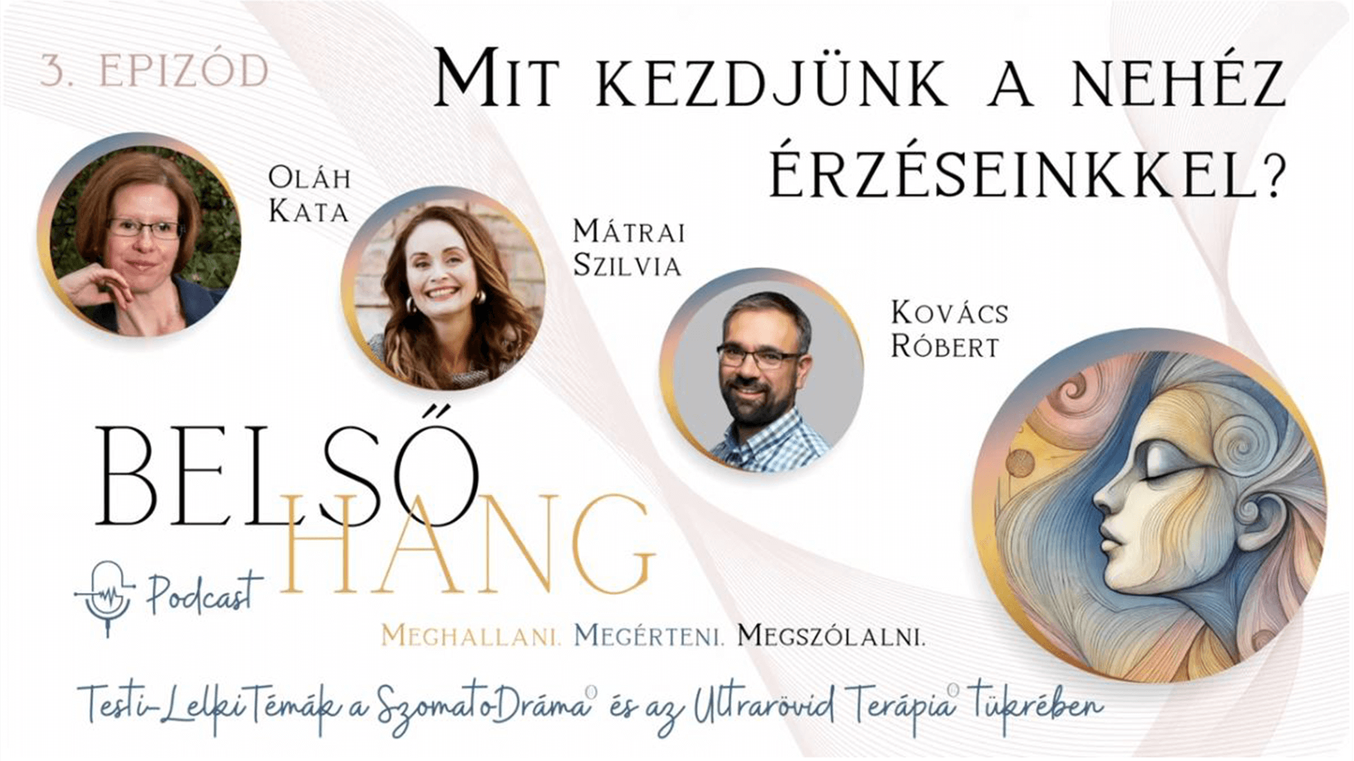Belső hang podcast - Mit kezdjünk a nehéz érzésekkel? 3 » Oláh Kata pszichológus Belső hang podcast – Mit kezdjünk a nehéz érzésekkel?