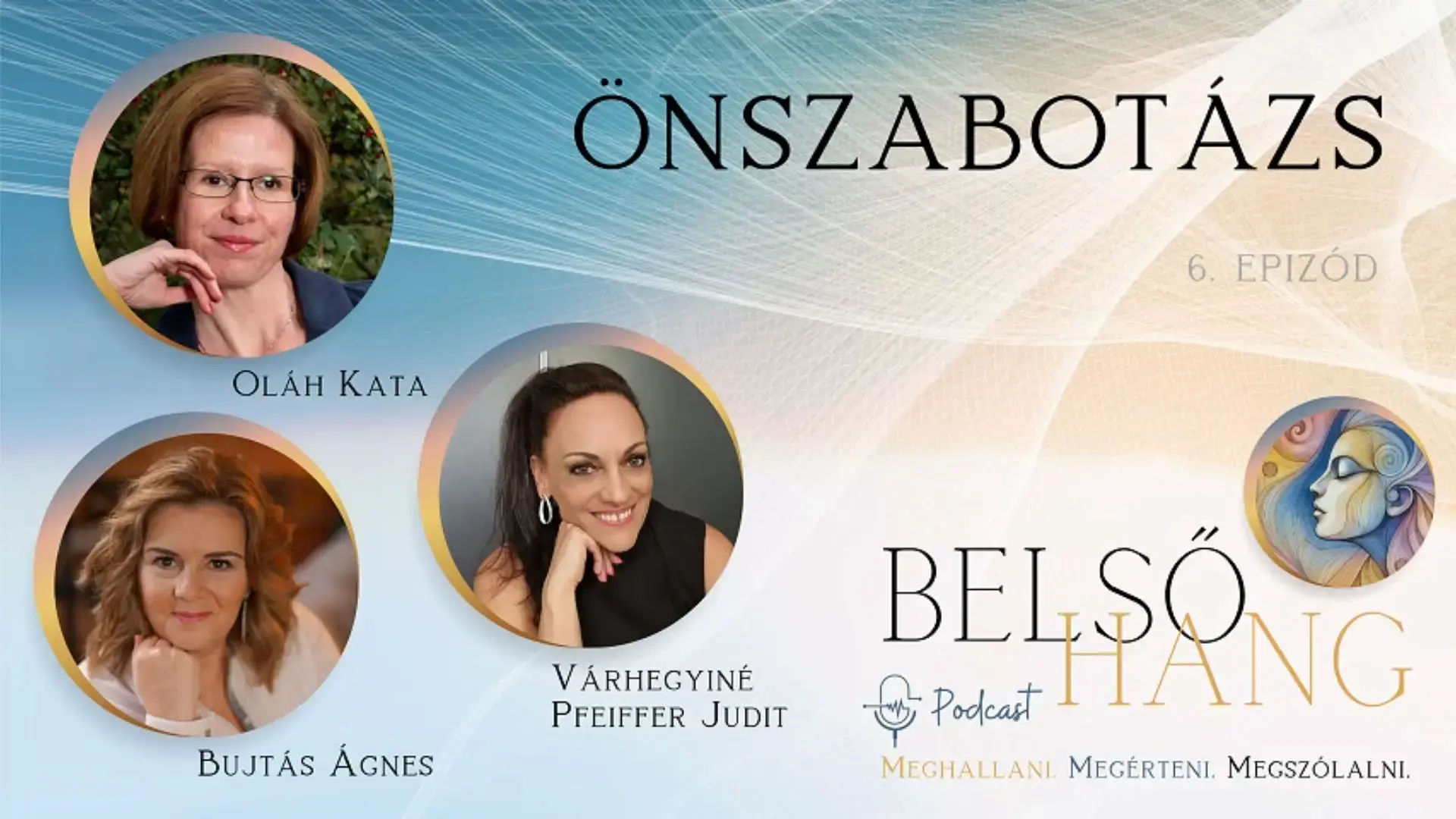 Belső hang podcast - Önszabotázs 5 » Oláh Kata pszichológus Belső hang podcast – Önszabotázs