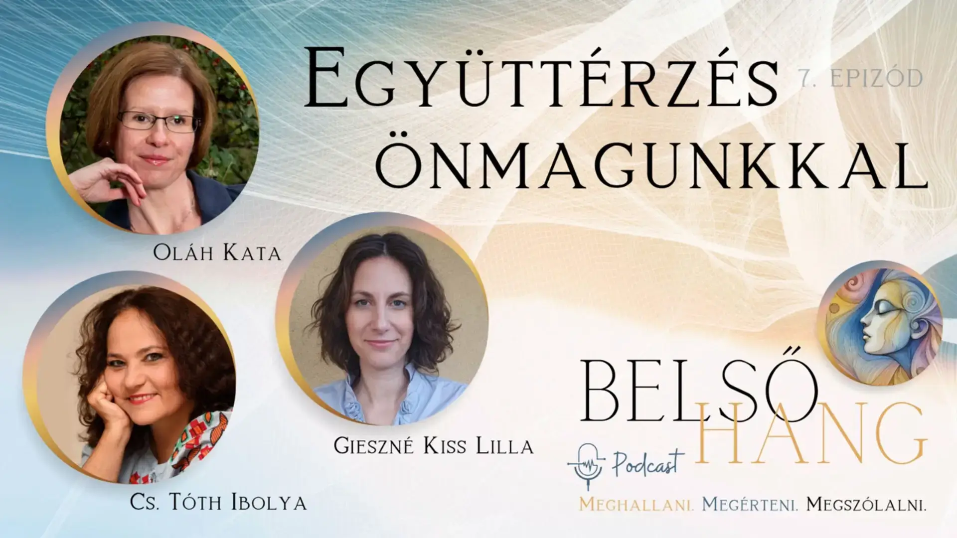 Belső hang podcast - Együttérzés önmagunkkal 4 » Oláh Kata pszichológus Belső hang podcast – Együttérzés önmagunkkal